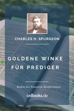 Goldene Winke für Prediger von Spurgeon,  Charles H