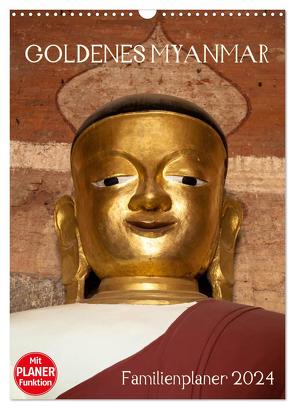 Goldenes Myanmar – Familienkalender 2024 (Wandkalender 2024 DIN A3 hoch), CALVENDO Monatskalender von Rost,  Sebastian