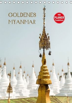 Goldenes Myanmar – Planer 2018 (Tischkalender 2018 DIN A5 hoch) von Rost,  Sebastian