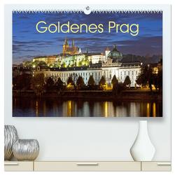 Goldenes Prag (hochwertiger Premium Wandkalender 2024 DIN A2 quer), Kunstdruck in Hochglanz von Kuttig,  Siegfried