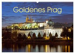 Goldenes Prag (Wandkalender 2024 DIN A2 quer), CALVENDO Monatskalender von Kuttig,  Siegfried