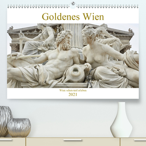 Goldenes Wien (Premium, hochwertiger DIN A2 Wandkalender 2021, Kunstdruck in Hochglanz) von Riedmiller,  Andreas