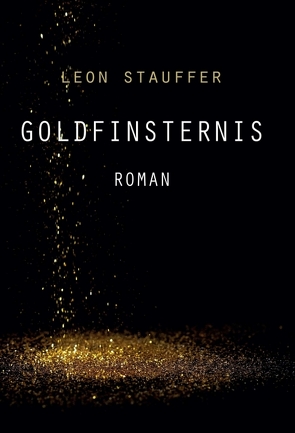Goldfinsternis von Stauffer,  Leon