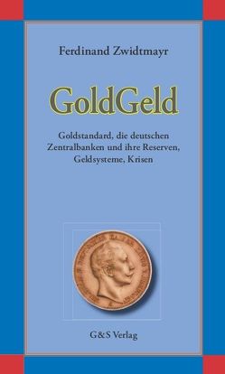 GoldGeld von Städtler-Ley,  Stefan, Zwidtmayr,  Ferdinand