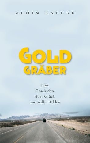 Goldgräber von Rathke,  Achim