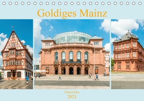 Goldiges Mainz (Tischkalender 2021 DIN A5 quer) von Hess,  Erhard, www.ehess.de