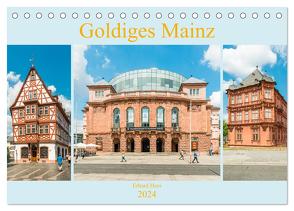 Goldiges Mainz (Tischkalender 2024 DIN A5 quer), CALVENDO Monatskalender von Hess,  www.ehess.de,  Erhard