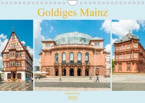 Goldiges Mainz (Wandkalender 2023 DIN A4 quer) von Hess,  Erhard, www.ehess.de