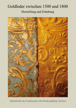 Goldleder zwischen 1500 und 1800. Herstellung und Erhaltung von Pohlack,  Rosemarie, Schulze,  Andreas