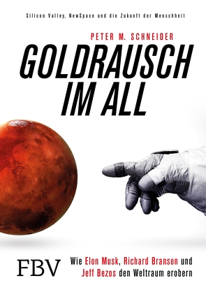 Goldrausch im All von Schneider,  Peter M