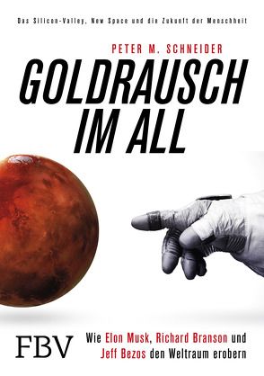 Goldrausch im All von Schneider,  Peter M