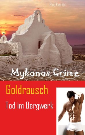 Goldrausch – Tod im Bergwerk von Katsitis,  Paul