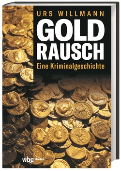 Goldrausch von Willmann,  Urs