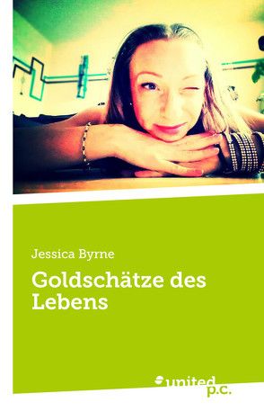Goldschätze des Lebens von Byrne,  Jessica