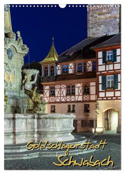 Goldschlägerstadt Schwabach (Wandkalender 2024 DIN A3 hoch), CALVENDO Monatskalender von Klinder,  Thomas