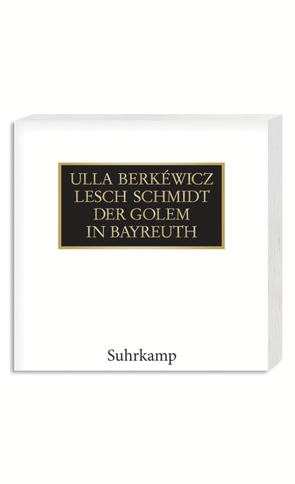 Golem in Bayreuth von Berkéwicz,  Ulla, Schmidt,  Lesch