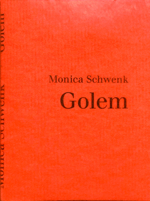 Golem von Schwenk,  Monica