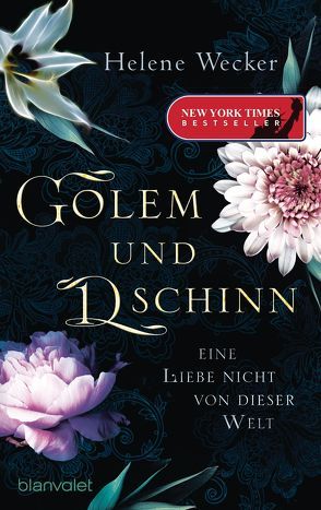 Golem und Dschinn – Eine Liebe nicht von dieser Welt von Grube,  Annette, Wecker,  Helene
