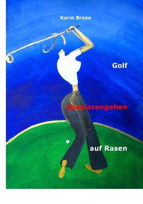 Golf von Brose,  Karin
