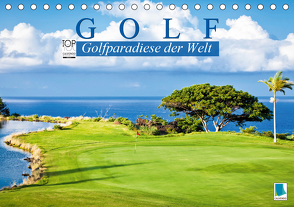Golf: Golfparadiese der Welt (Tischkalender 2021 DIN A5 quer) von CALVENDO