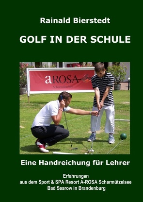 GOLF IN DER SCHULE von Bierstedt,  Rainald