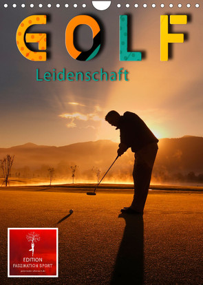 Golf Leidenschaft (Wandkalender 2022 DIN A4 hoch) von Roder,  Peter