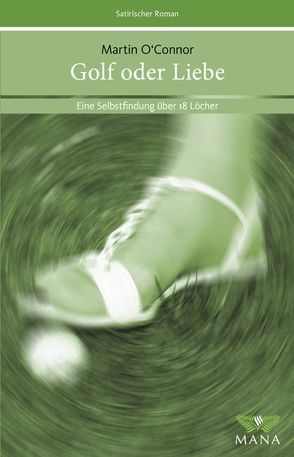 Golf oder Liebe von Hefendehl,  Dietmar, O'Connor,  Martin