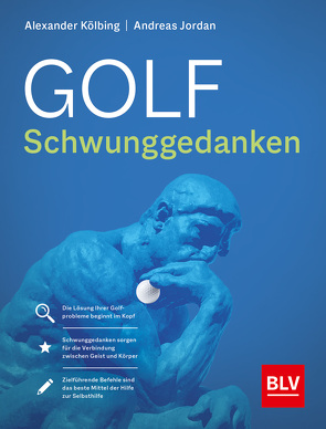 Golf Schwunggedanken von Jordan,  Andreas, Kölbing,  Alexander