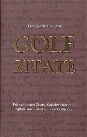 Golf Zitate von Hausheer,  Roland, Ton-That,  Yves C.