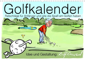 Golfkalender für Anfänger und alle die Spaß am Golfen haben (Wandkalender 2022 DIN A3 quer) von Conrad,  Ralf