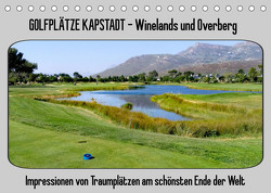 Golfplätze Kapstadt – Cape Winelands und Overberg (Tischkalender 2023 DIN A5 quer) von Affeldt,  Uwe