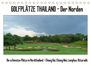 Golfplätze Thailand – Der Norden (Tischkalender 2022 DIN A5 quer) von Affeldt,  Uwe