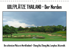 Golfplätze Thailand – Der Norden (Wandkalender 2020 DIN A4 quer) von Affeldt,  Uwe