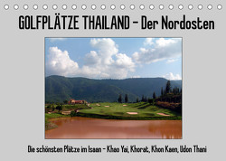 Golfplätze Thailand – Der Nordosten (Tischkalender 2022 DIN A5 quer) von Affeldt,  Uwe