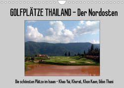 Golfplätze Thailand – Der Nordosten (Wandkalender 2022 DIN A4 quer) von Affeldt,  Uwe