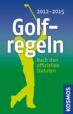 Golfregeln 2012 – 2015 von -