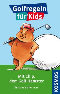Golfregeln für Kids von Lanfermann,  Christian