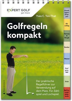 Golfregeln kompakt 2016-2018 von Ton-That,  Yves C.
