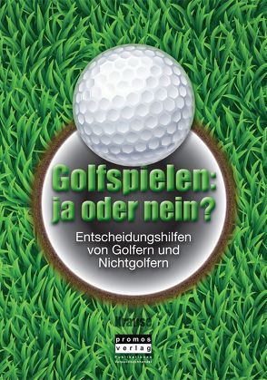 Golfspielen: ja oder nein? von Krause