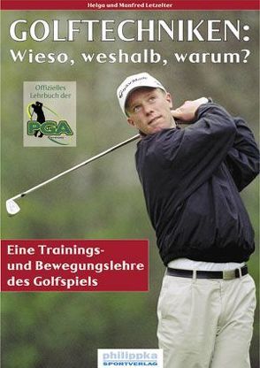 Golftechniken: wieso, weshalb, warum? von Letzelter,  Helga, Letzelter,  Manfred