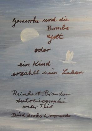 Gomorrha und die Bombe Gott von Brandau,  Reinhart