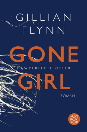 Gone Girl – Das perfekte Opfer von Flynn,  Gillian, Strüh,  Christine