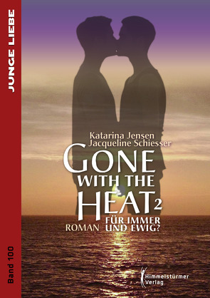 Gone with the Heat 2 von Jensen,  Katarina, Schiesser,  Jacqueline