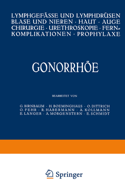 Gonorrhöe von Birnbaum,  G., Boeminghaus,  H., Dittrich,  O., Fehr,  O., Habermann,  R., Kollmann,  A., Langer,  E., Morgenstern,  A., Schmidt,  E.