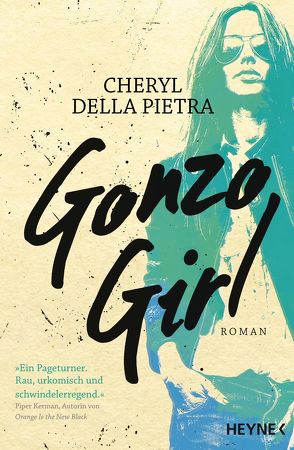 Gonzo Girl von Della Pietra,  Cheryl, Rahn,  Marie