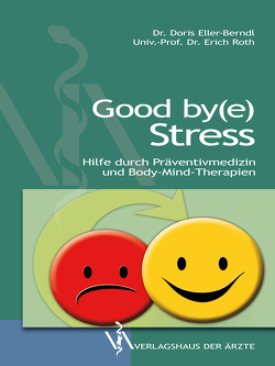 Good by(e) Stress von Eller-Berndl,  Doris, Röth,  Erich