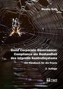 Good Corporate Governance: Compliance als Bestandteil des internen Kontrollsystems von Roth,  Monika