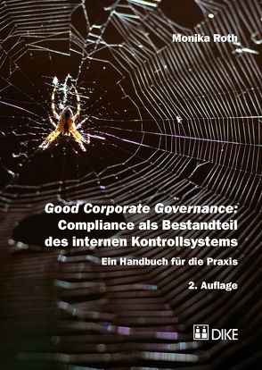 Good Corporate Governance: Compliance als Bestandteil des internen Kontrollsystems von Roth,  Monika