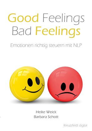 Good Feelings – Bad Feelings von Schott,  Barbara, Weick,  Heike