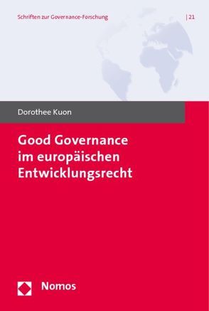 Good Governance im europäischen Entwicklungsrecht von Kuon,  Dorothee